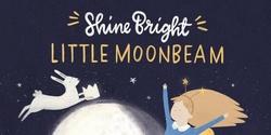 Banner image for Storytime - Shine Bright Little Moonbeam