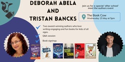 Banner image for Meet Deborah Abela and Tristan Bancks - an after school Book Chat special