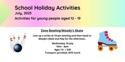 Banner image for Zone Bowling/Woody's Skate Centre (school holiday program)