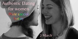 Banner image for Authentic Dating for women* Sydney ~ pride special 🏳️‍🌈 