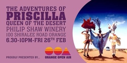 Banner image for Orange Open Air - Pricilla, Queen of the Desert at Philip Shaw Winery 
