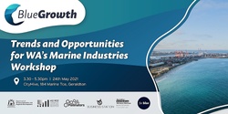 Banner image for Blue Growth - Trends and opportunities for WA's Marine industries - Geraldton