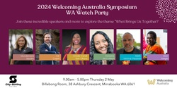 Banner image for WA Watch Party - Welcoming Australia Symposium 2024