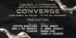Banner image for CONVERGE: A Queer, Alternative Art & Music Showcase