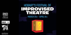 Banner image for Hobart’s Festival of Improvised Theatre // Improvised Shakespeare & The Mystery Show