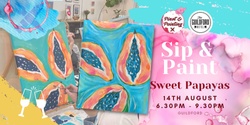 Banner image for Sweet Papayas  - Sip & Paint @ The Guildford Hotel