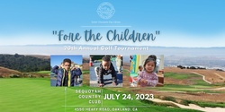 Banner image for 20th Annual                                                                                         “Fore the Children” Golf Tournament