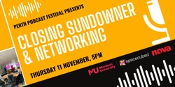 Banner image for Perth Podcast Festival 2021: Closing Sundowner & Networking