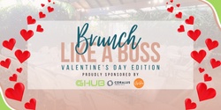 Banner image for BRUNCH LIKE A BOSS: Valentine's Day Edition