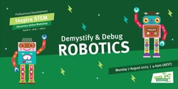 Banner image for Inspire STEM: Demystify & Debug Robotics
