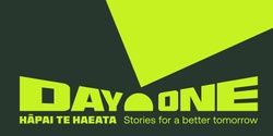 Banner image for Day One Hāpai te Haeata Launch Party and Fundraiser (formerly The Outlook for Someday)