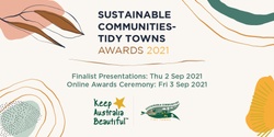 2021 Australian Sustainable Communities Tidy Towns Awards - ONLINE