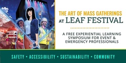 The Art of Mass Gatherings at LEAF Festival