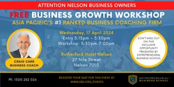 Banner image for Free Business Growth Workshop - Nelson (local time)