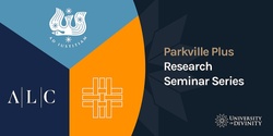 Banner image for Parkville Plus Seminar 10 March 2023 (Pilgrim)