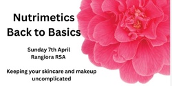 Banner image for Back to Basics. Keeping Skincare and makeup uncomplicated 