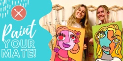 Banner image for Paint & Sip Event: Paint Your Mate 19/07/23