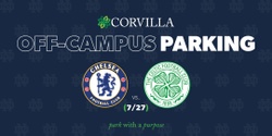 Banner image for Corvilla's Notre Dame Off Campus Parking for Chelsea FC vs. Celtic FC