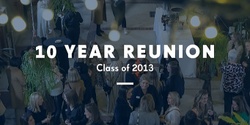 Banner image for 10 Year Reunion (Class of 2013)
