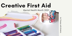 Banner image for Creative First Aid: Mental Health Month