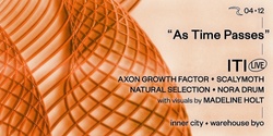 Banner image for Pocketmoth presents "As Time Passes" [BYO Inner City Warehouse]