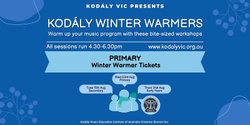 Banner image for PRIMARY Kodaly Winter Warmers