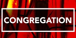 Banner image for CONGREGATION