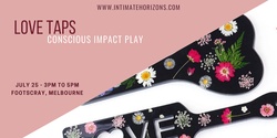 Banner image for Love Taps: conscious impact play 