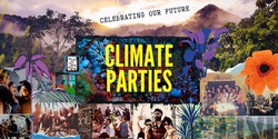 Banner image for Climate Parties - Imagining the future we want