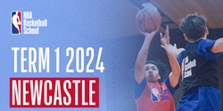 Banner image for Term 1 2024 Newcastle at NBA Basketball School Australia