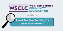 Banner image for WSCLC Legal Problem Spotting for Community Workers