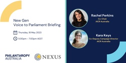 Banner image for Voice to Parliament Briefing: New Gen Network & NEXUS Australia