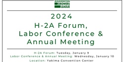 Banner image for 2024 H-2A Forum, Labor Conference and Annual Meeting