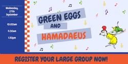 Banner image for Register your Interest - Green Eggs & Hamadeus