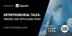 Banner image for Entrepreneurial Talks: Fireside Chat with Elaine Stead