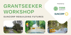 Banner image for Suncorp Rebuilding Futures 2024 Grantseeker Workshop