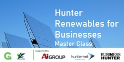 Hunter Renewables for Businesses - Master Class