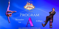 Banner image for 1st International Circus Festival of Las Vegas - Program A