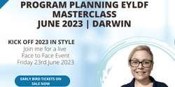 Banner image for PROGRAM PLANNING EYLDF MASTERCLASS | DARWIN