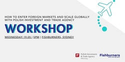 Banner image for How to Enter Foreign Markets and Scale Globally with Polish Investment and Trade Agency 