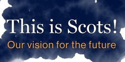Banner image for This is Scots | Our vision for the future