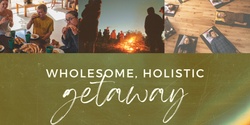 Banner image for Wholesome Holistic Getaway  