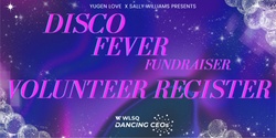 Banner image for Volunteers - Disco Fever Fundraiser