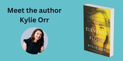 Banner image for Meet the Author - Kylie Orr