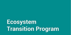 Banner image for Ecosystem Transition Program - Information Session