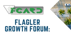 Banner image for Flagler Growth Forum: Navigating Economic Opportunities