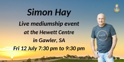 Banner image for Aussie Medium, Simon Hay at the Hewett Centre in Gawler, SA