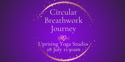 Banner image for Circular Breathwork Journey