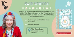 Banner image for School Holiday Boredom Busters Book Launch: Millie The Cutest Puppy in the World Book 2 - Dance Concert
