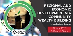 Banner image for Introductory Course: Regional and Economic Development via Community Wealth Building (Batch 11)